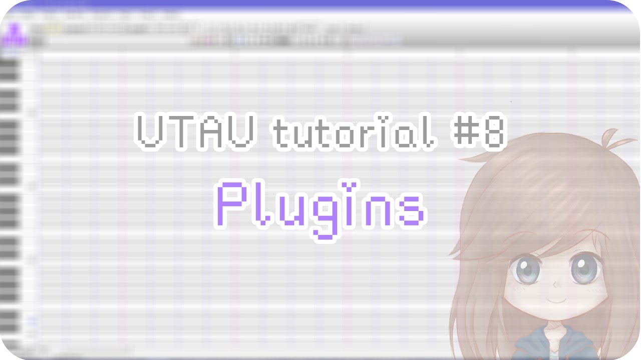 【Учебник UTAU №8】Плагины