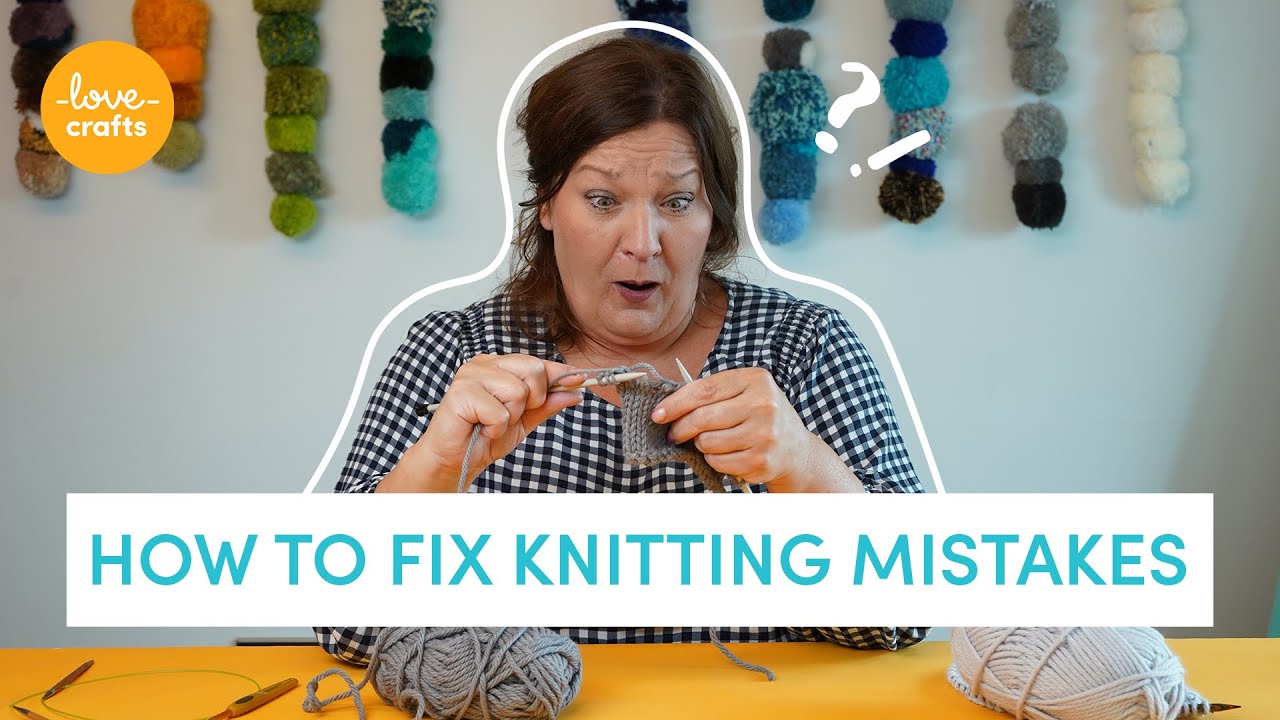 How to fix knitting MISTAKES