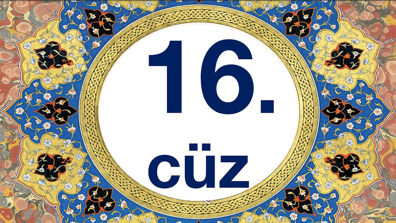 Mukabele 16. cüz/quran 16. juz bilgisayar hatlı kolay takipli kuran hatmi