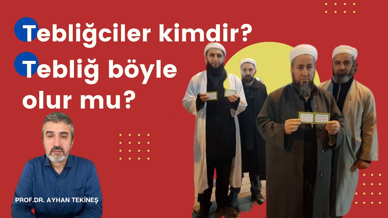 Tebliğciler kimdir! (Özet)