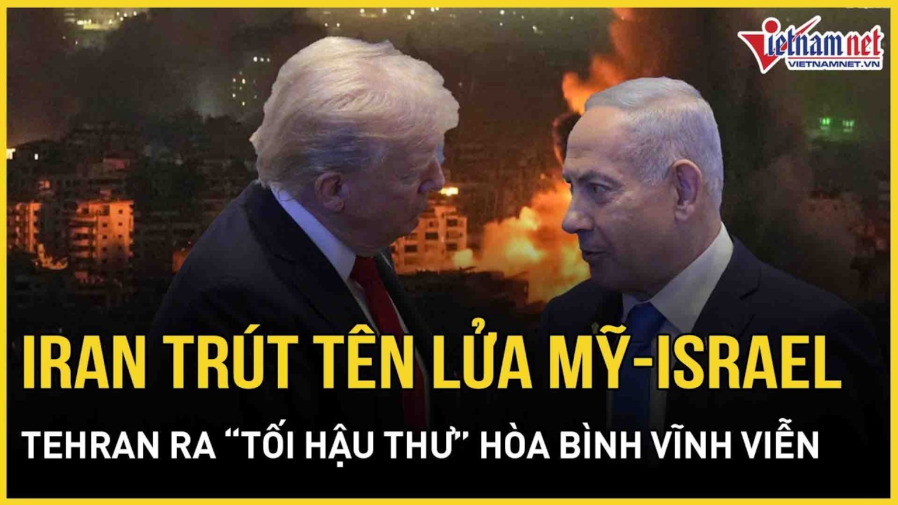 Đẫm máu lần thứ 62: Trút mưa tên lửa xả giận vào Mỹ-Israel, Iran ra thông điệp 