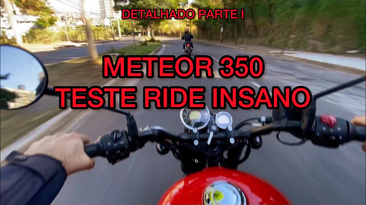 METEOR 350 - TESTE RIDE INSANO DETALHADO PARTE I - PRIMEIRO DE BELO HORIZONTE - PILOTO COM 1,90