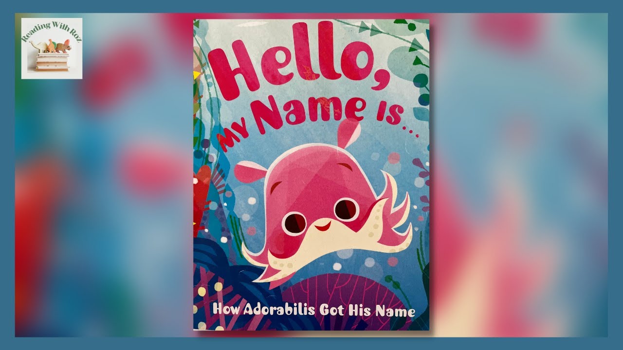 Hello My Name Is...How Adorabilis Got His Name | Bedtime Stories for Kids