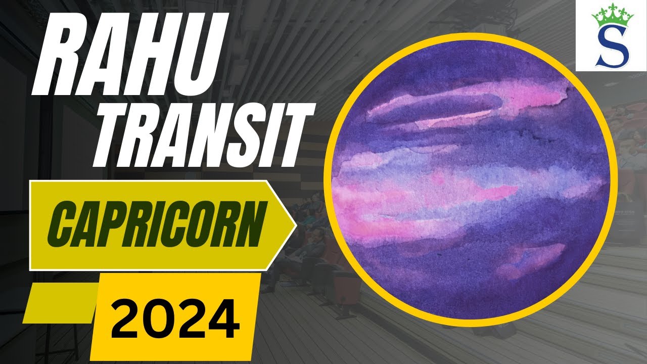 CAPRICORN Zodiac Sign - Rahu Transit 2024
