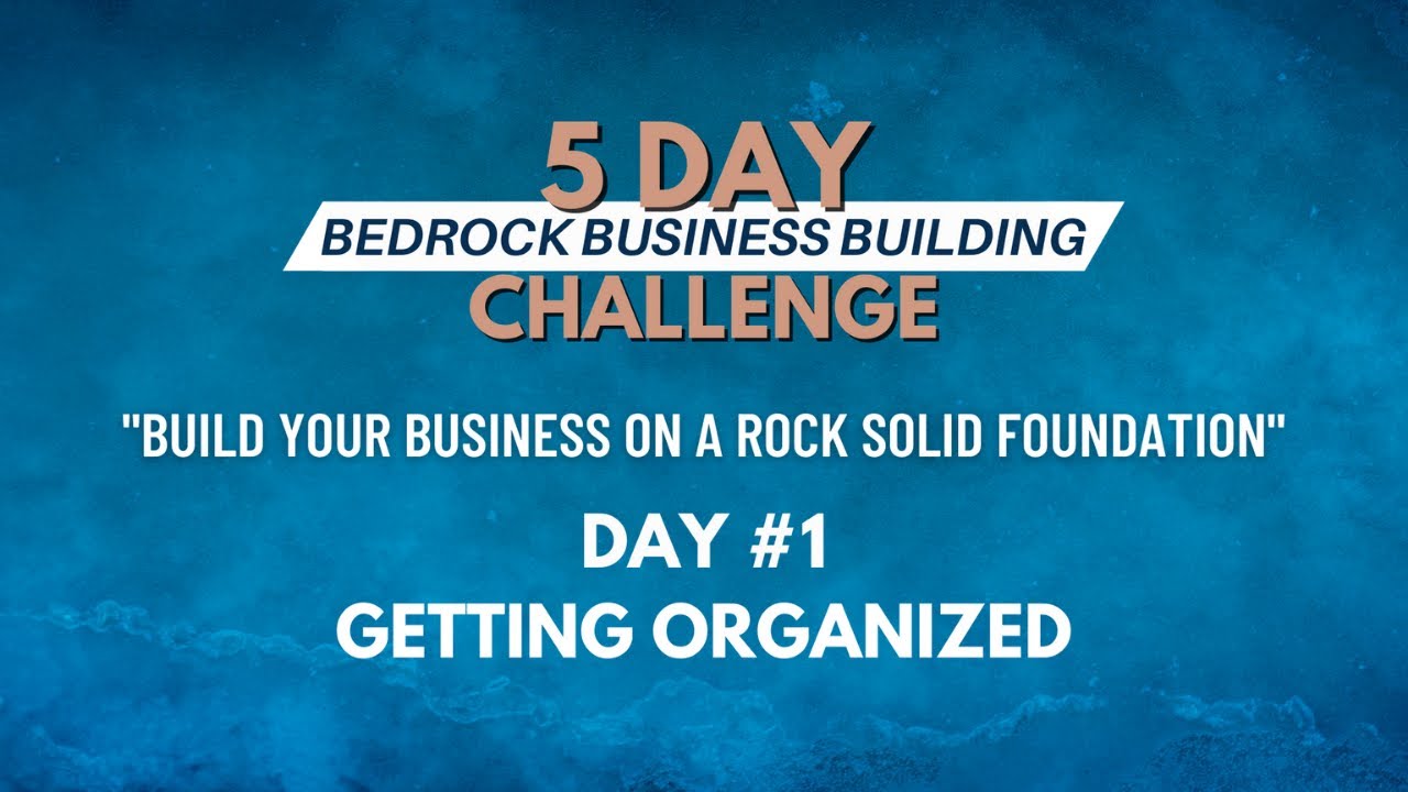 THE 5 DAY BEDROCK BUSINESS BUILDING CHALLENGE DAY 1