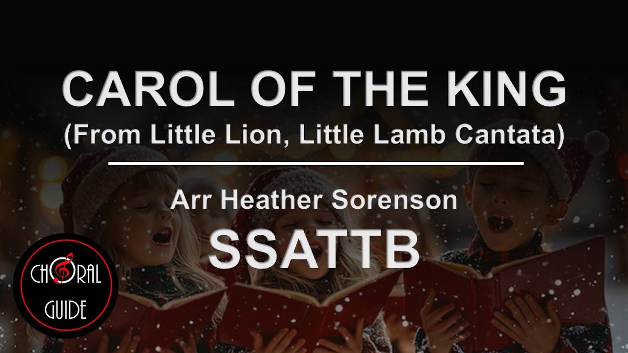 Carol of the King - SSATTB | Arr Heather Sorenson