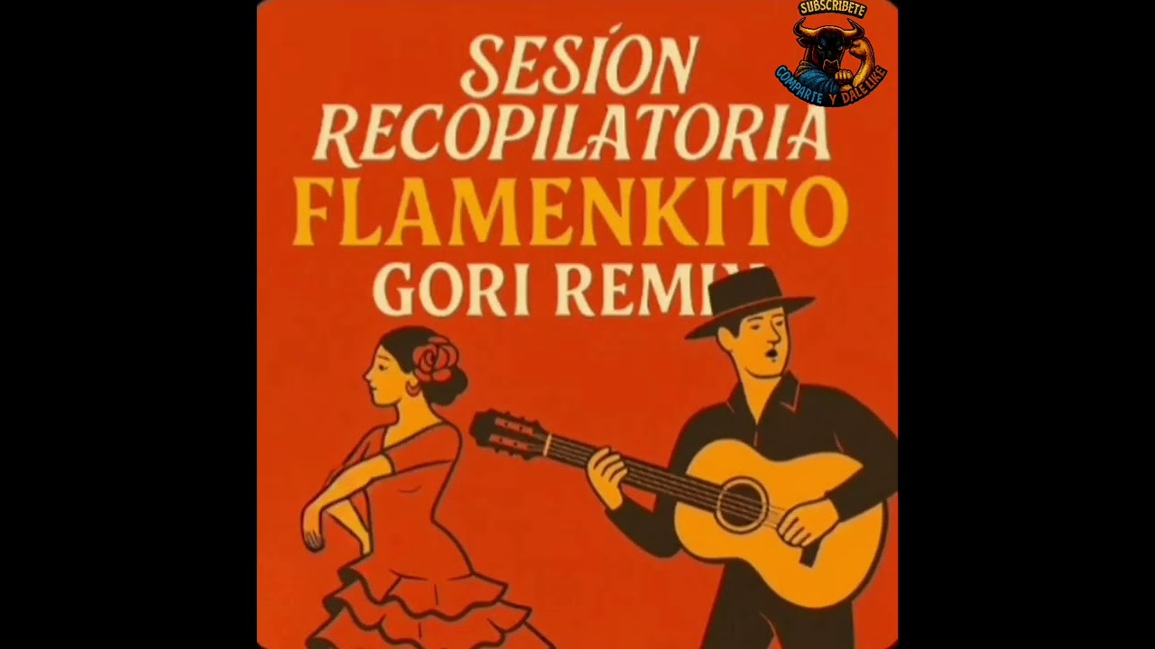 sesión recopilatoria flamenkito gori remix 20/2/26
