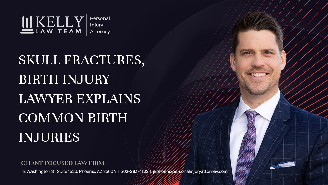 Skull Fractures, Birth Injury Lawyer Explains Common Physical Injuries | Lawsuit Settlement Info