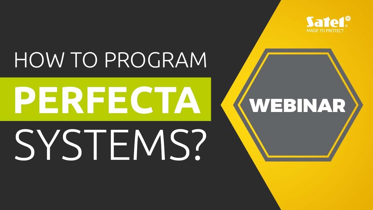 SATEL Webinar: How to program PERFECTA intruder alarm systems