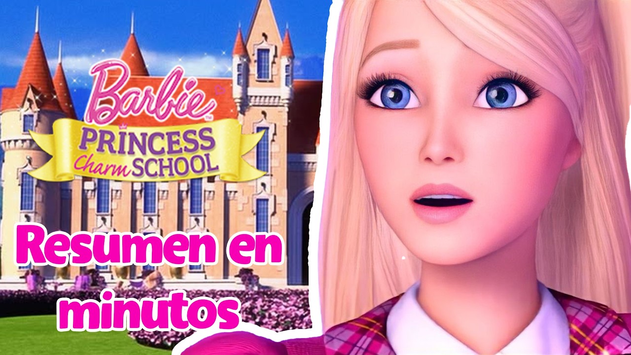 RESUMEN | Barbie escuela de princesas