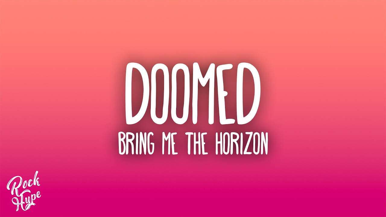 Bring Me The Horizon - Doomed