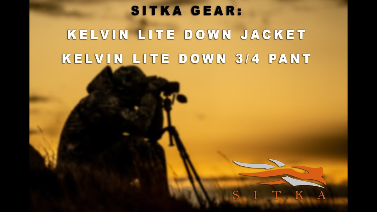 Sitka Gear - Kelvin Lite Down Jacket and 3/4 Pant - 4x8 Gear Talk