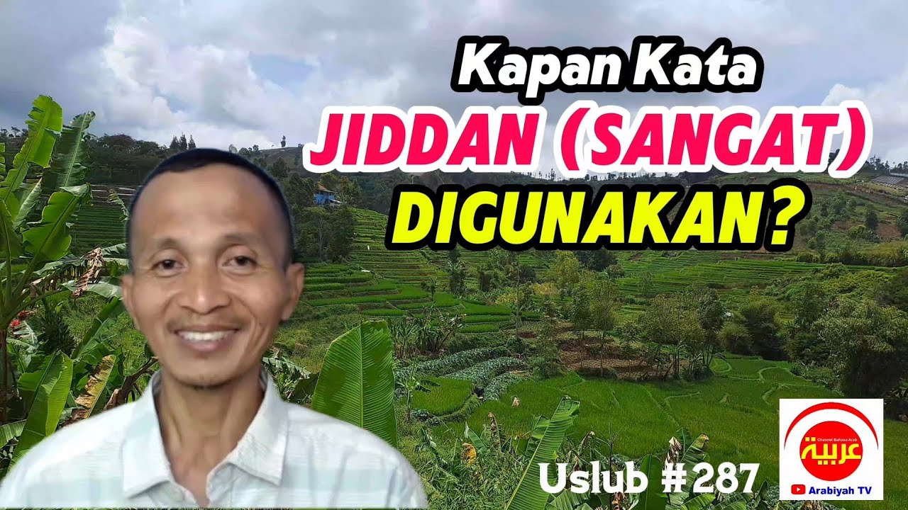 Uslub #287 || Kapan Kata JIDDAN Digunakan?