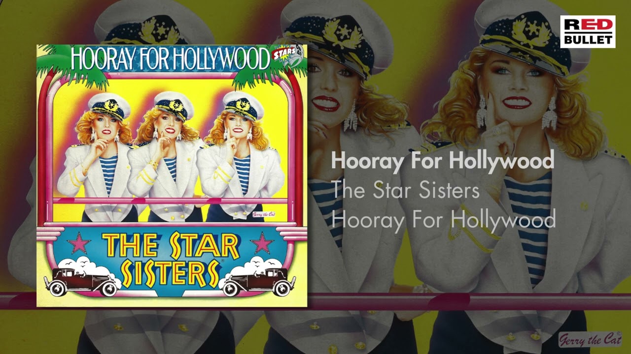 The Star Sisters - Hooray For Hollywood (Remastered)