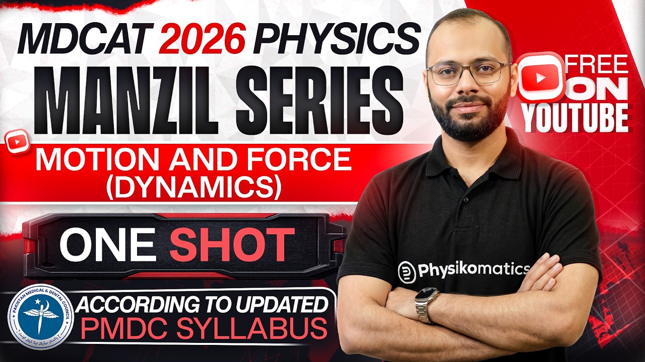 🚀 Motion & Force 03 | Complete Chapter in ONE SHOT | MDCAT 2026 Physics | Manzil Series | PMDC MDCAT