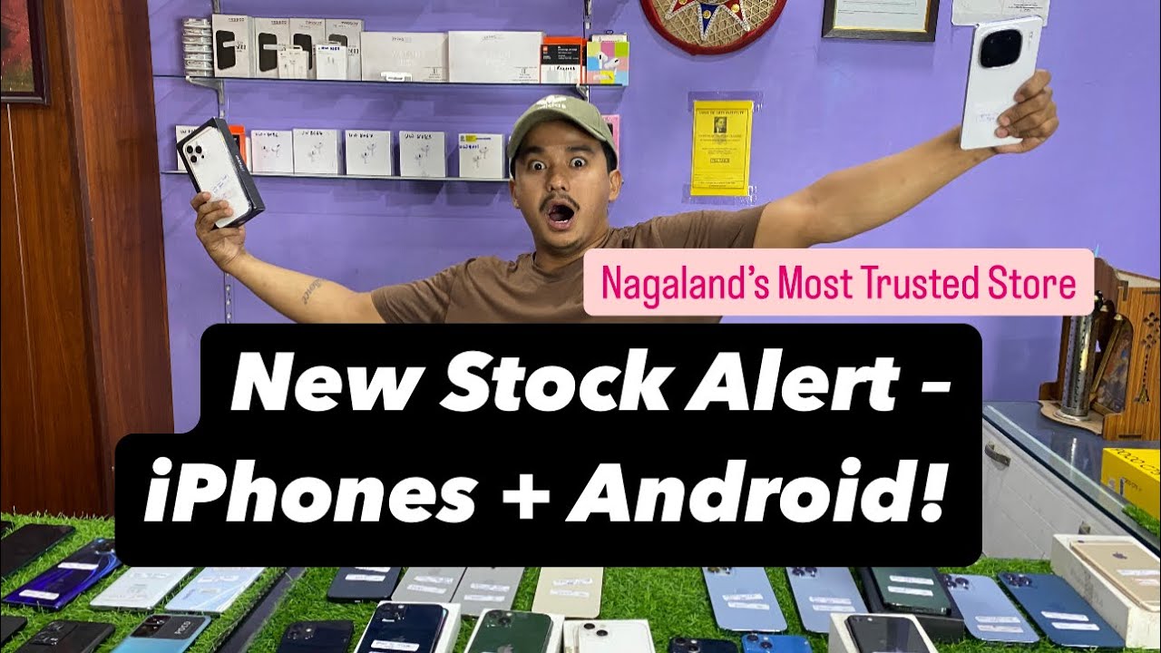 Latest iPhone & Android Stock | Cheapest Prices in Nagaland | A.S Gadget Store