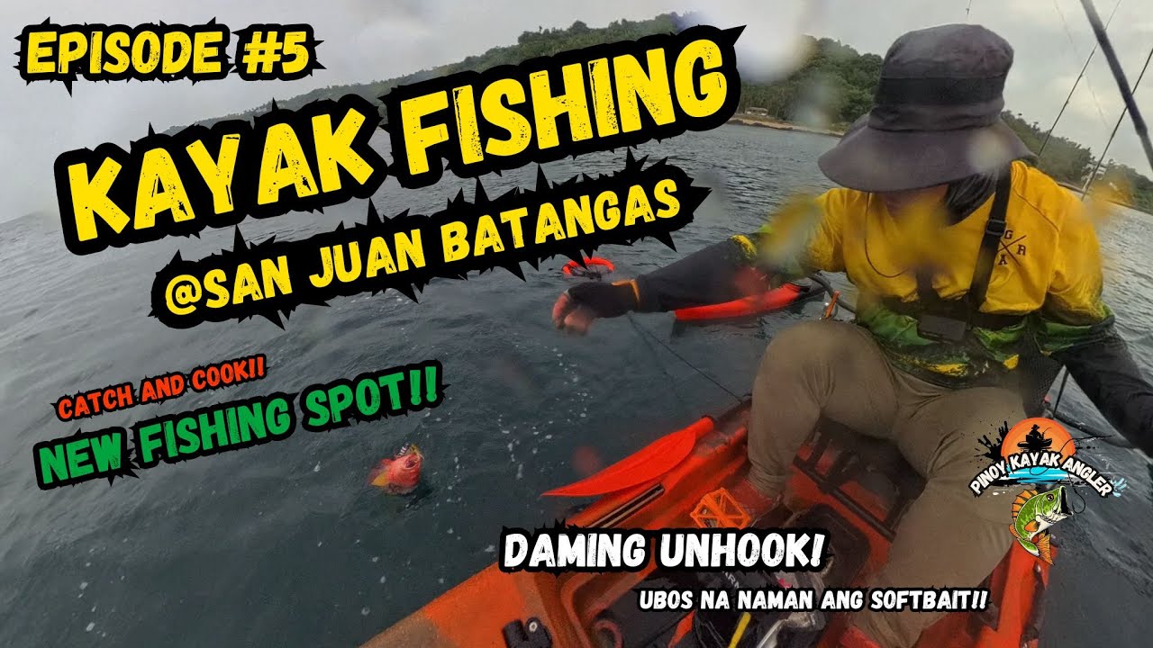 EPISODE #5 - KAYAK FISHING @PORTO GUALBERTO SAN JUAN BATANGAS