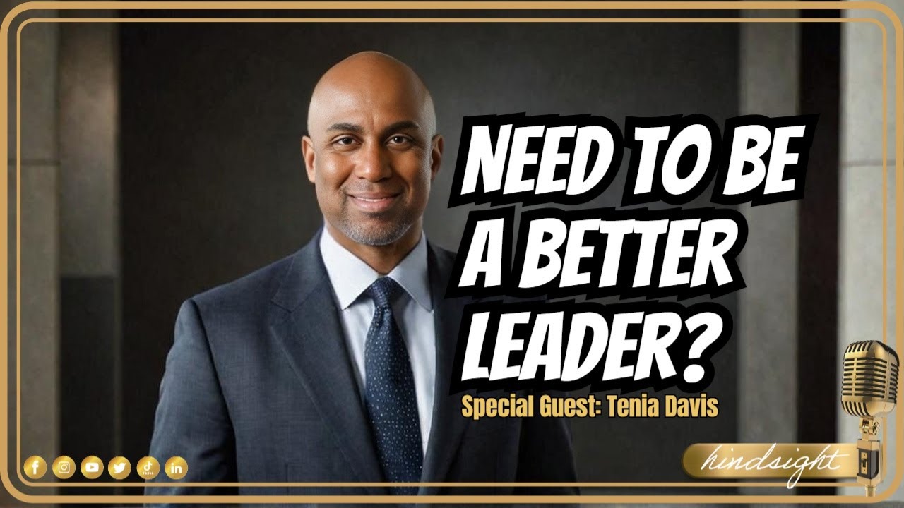 Game-Changing Insights to Transform Your Leadership (ft. Tenia Davis)