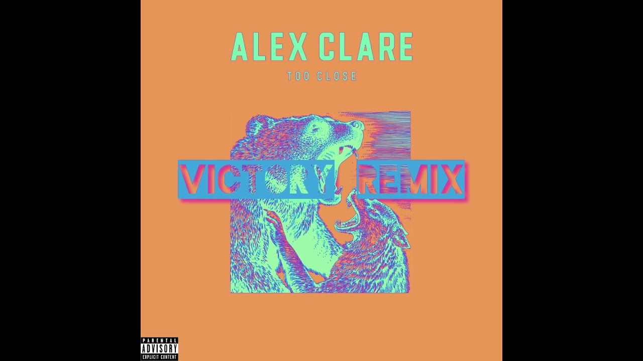 Alex Clare - Too Close (Victory Remix)