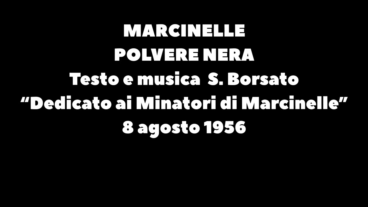 Dedicato ai Minatori di Marcinelle  POLVERE NERA