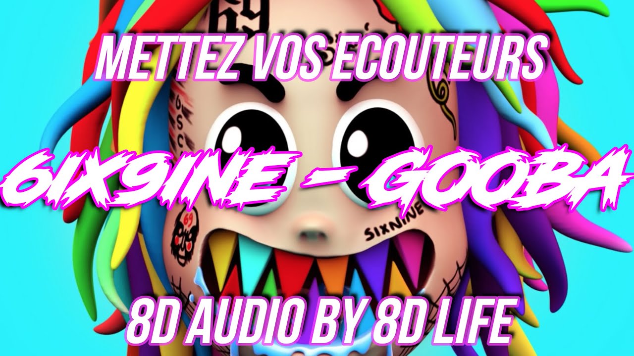 6ix9ine - GOOBA [8D AUDIO 🎧]