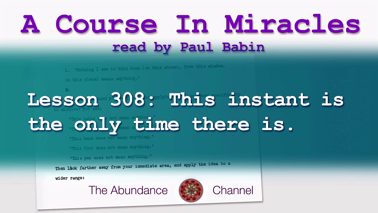 Lesson 308 Course In Miracles