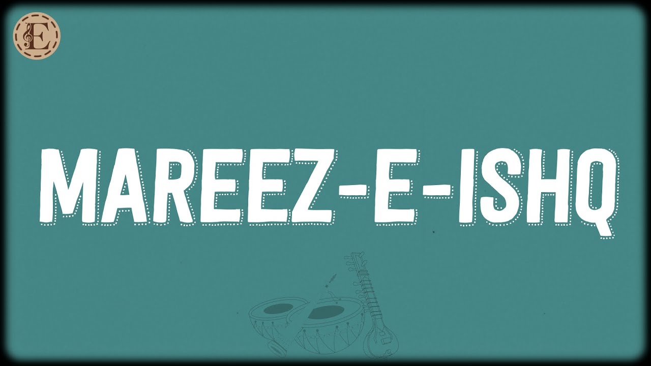 Mareez - E - Ishq (Lyrics) - Sharib Toshi, Arijit Singh
