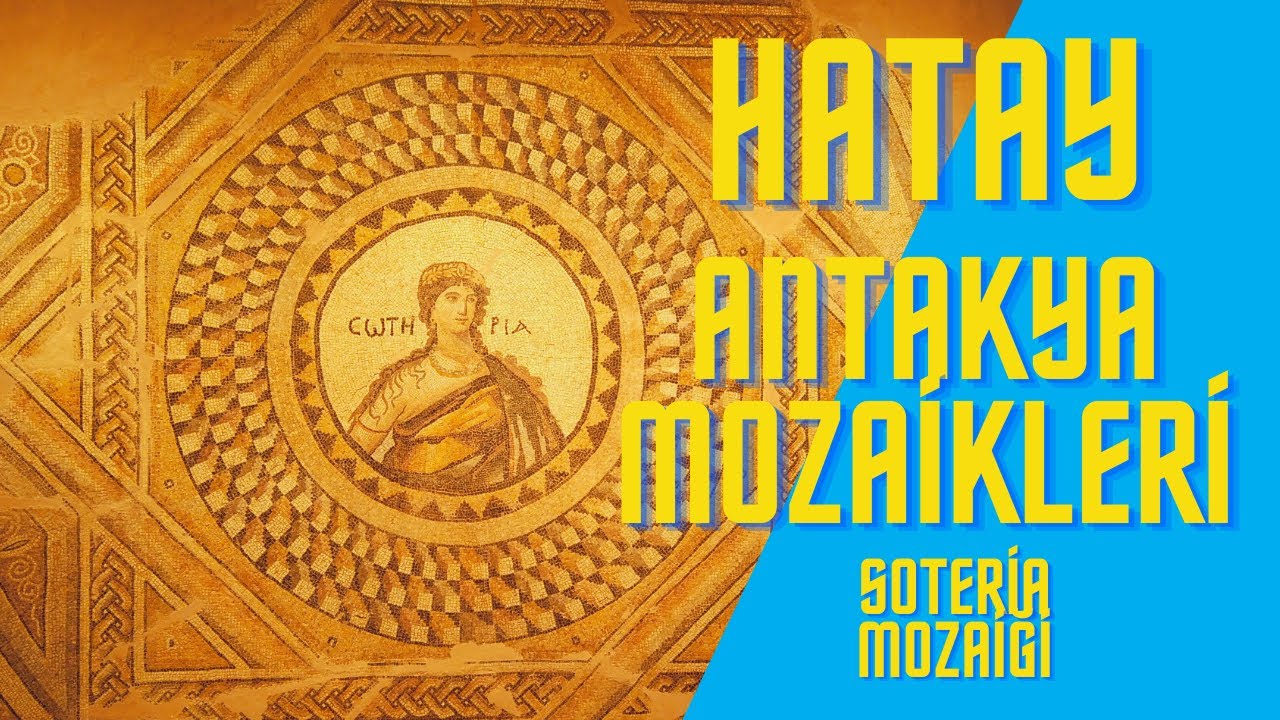 Soteria Mozaiği | Antakya Mozaikleri - Hatay
