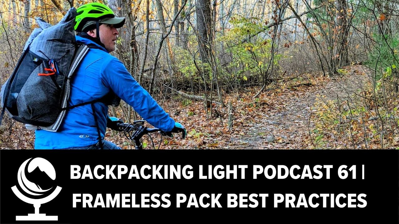 Episode 61 | Frameless Pack Best Practices