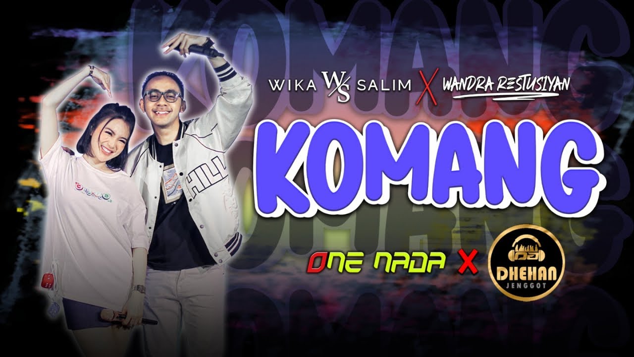 KOMANG - WIKA SALIM ft WANDRA | OFFICIAL ONE NADA
