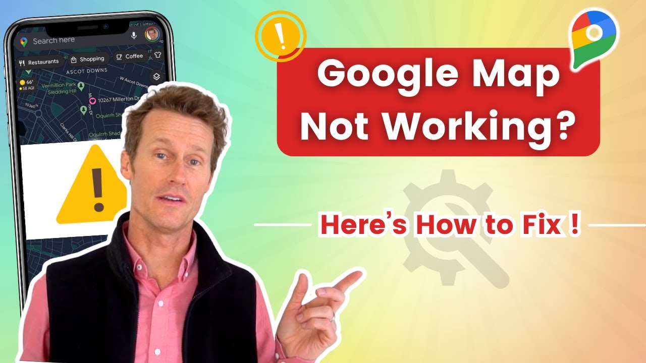 Fix Google Maps Not Working