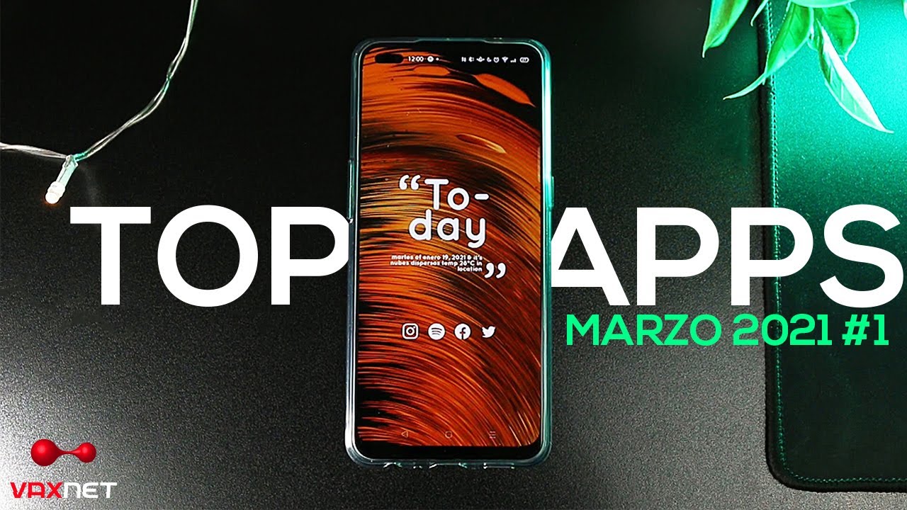 TOP 9 APPS ANDROID RECOMENDADAS | MARZO 2021 | VAXNET