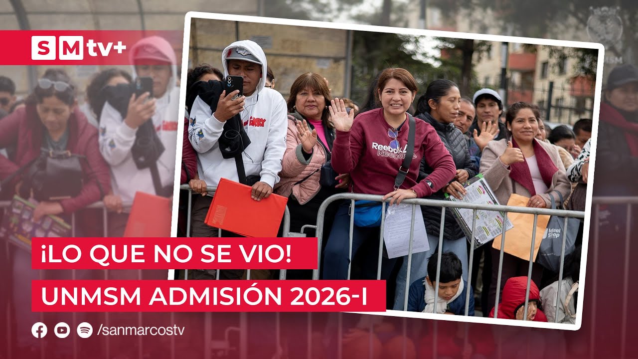 #UNMSM #INFORME: ADMISIÓN 2026-I: LO QUE NO SE VIO DE LA PRIMERA JORNADA