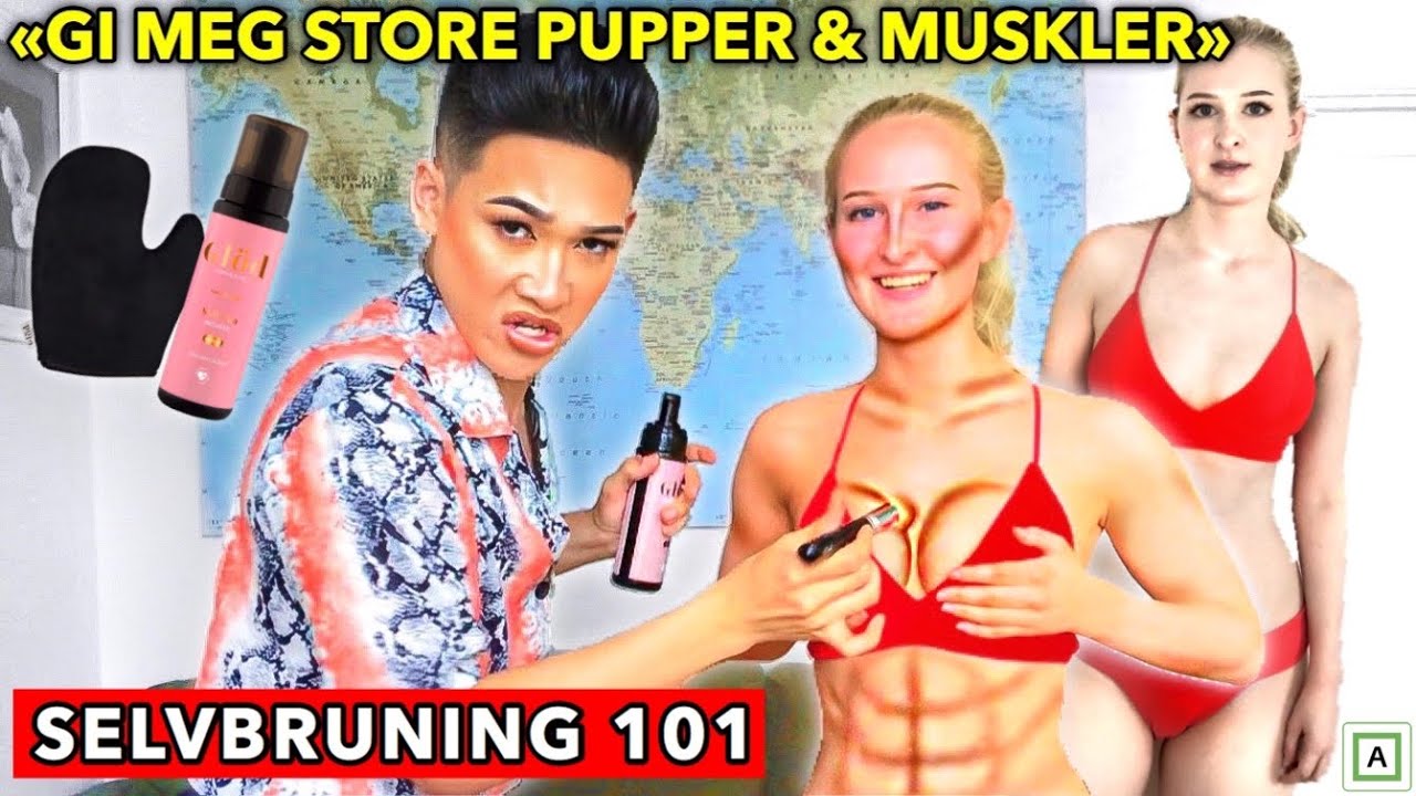 ENDRER KROPPEN MED SELVBRUNING?! (PUPPER & MUSKLER)