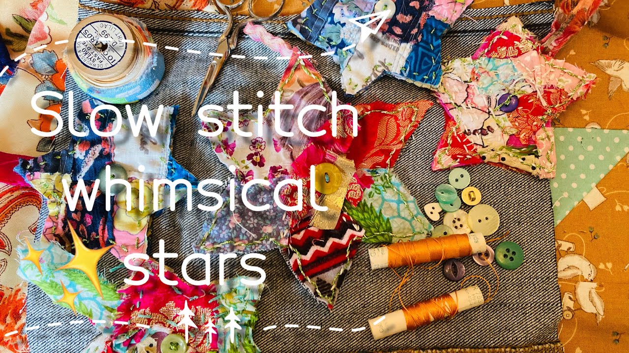 Easy #slowstitch  whimsical stars -  reuse fabric scraps PROCESS VIDEO