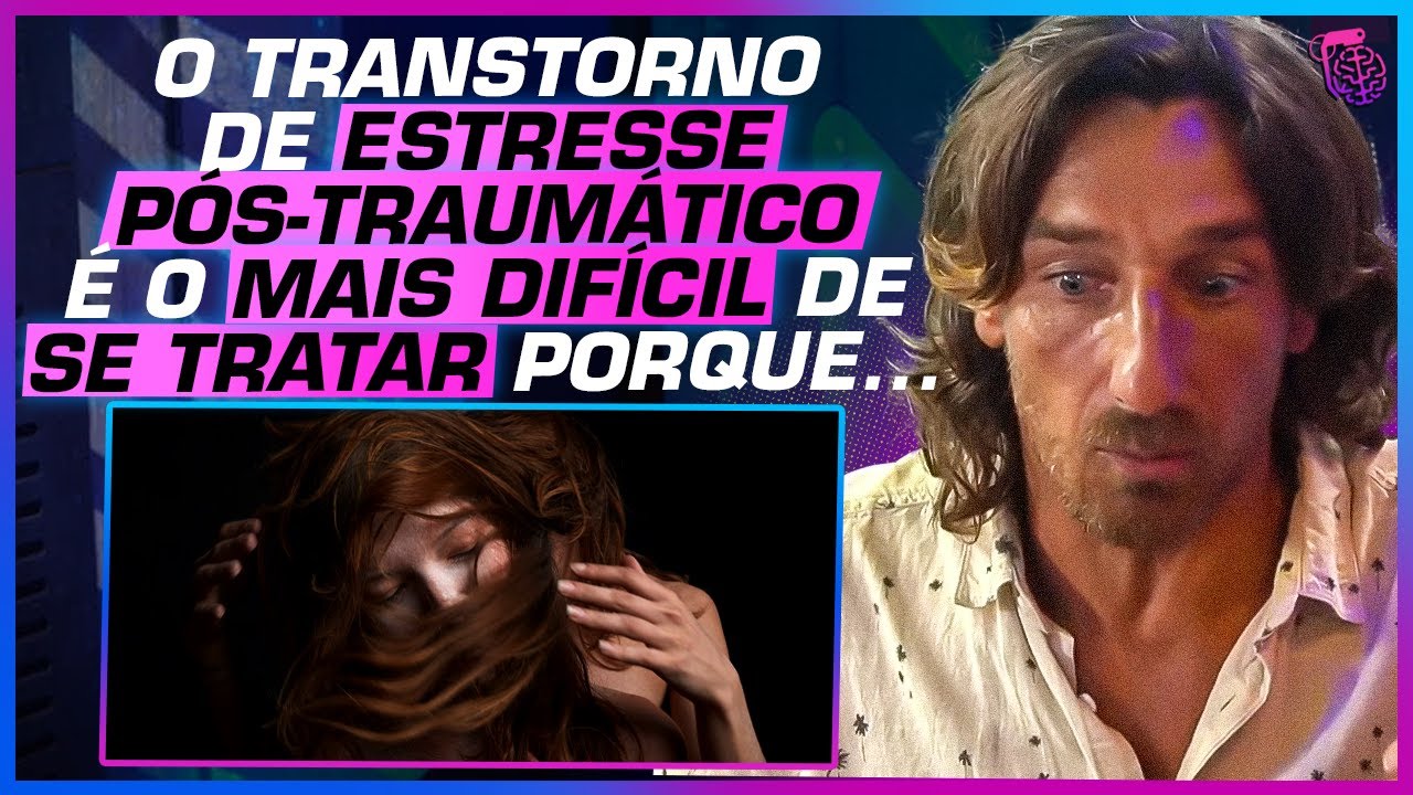 NEUROPSICÓLOGO EXPLICA sobre PENSAMENTOS INTRUSIVOS, RECORRENTES e TEPT!