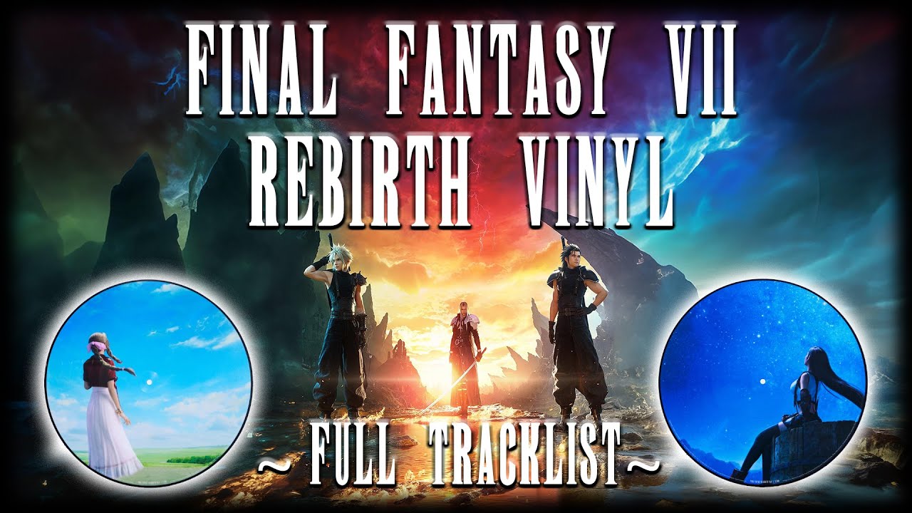 Final Fantasy VII Rebirth Vinyl Record ~ Full Track List ~