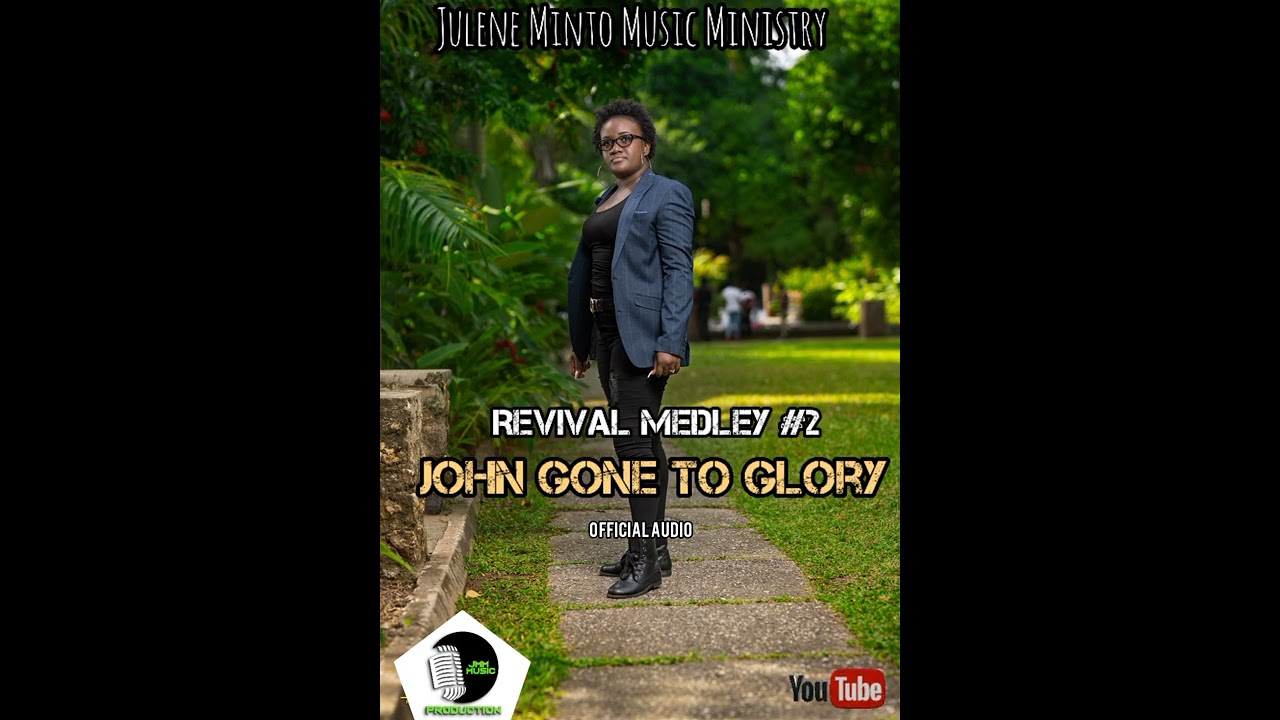 Revival Medley #2 John gone to glory OFFICIAL AUDIO -Julene Minto- Jamaican gospel.