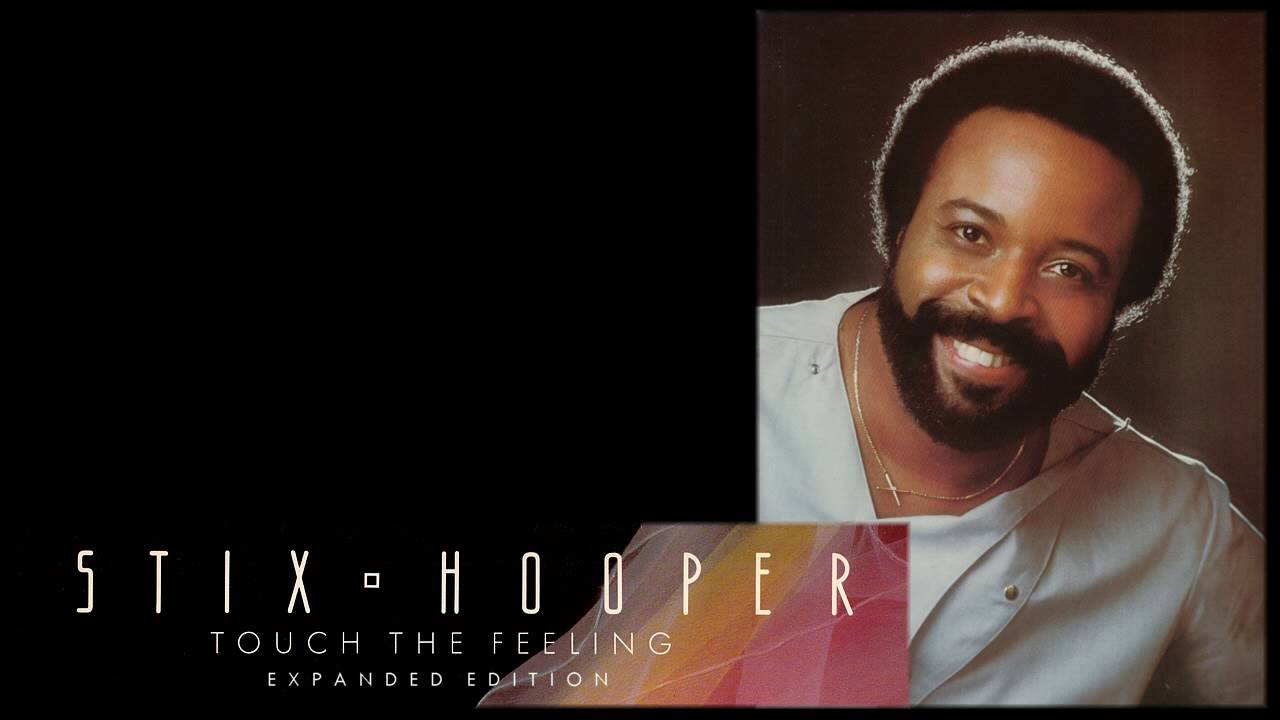 Stix Hooper - Touch the Feeling: Expanded Edition