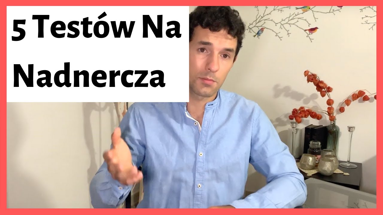 5 Prostych Test&oacute;w Na Sprawdzenie Nadnerczy W Domu!