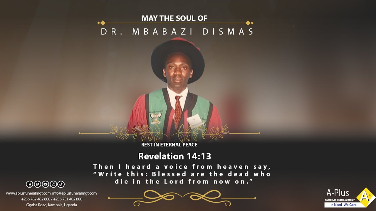 Burial Ceremony of the Late Dr. Mbabazi Dismas