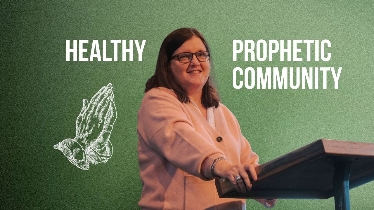 Healthy Prophetic Community | Leigh Eggers