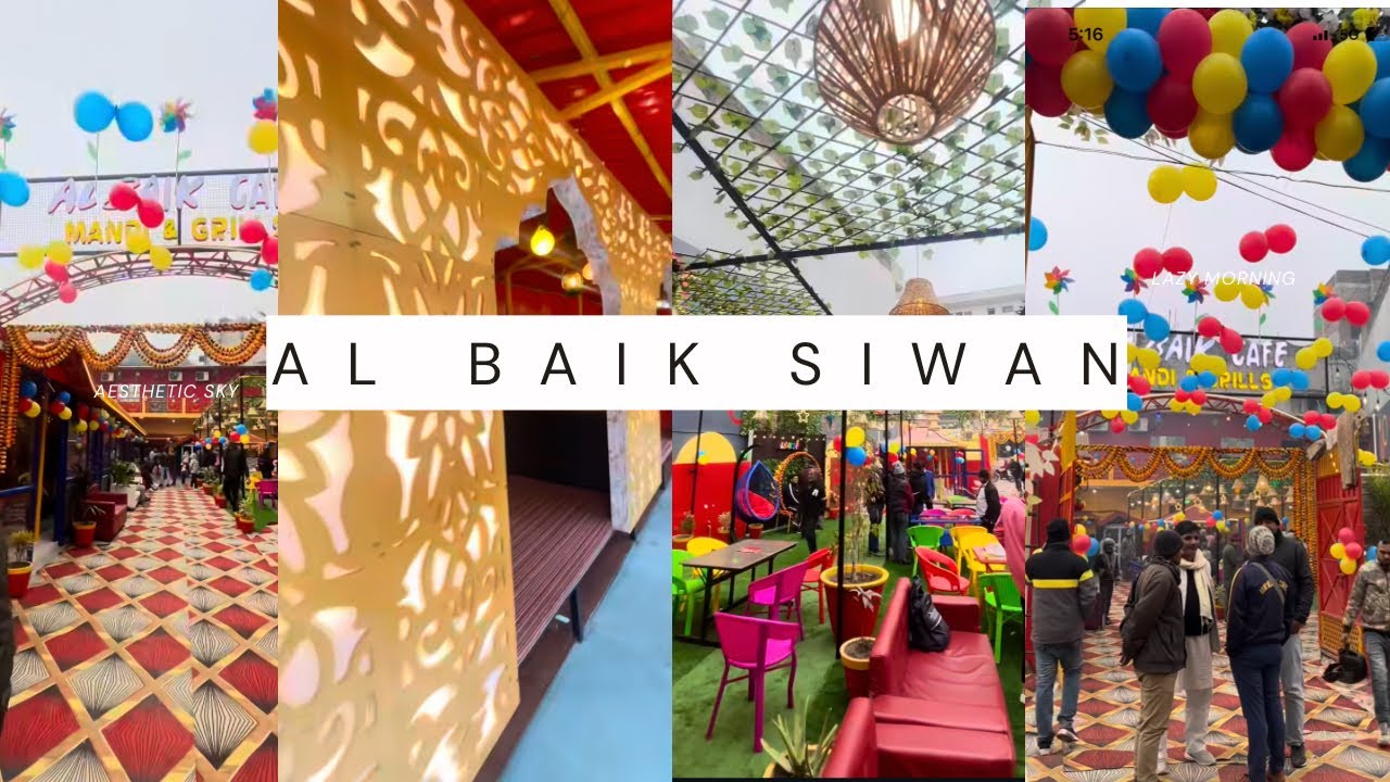 Al Baik Café & Restaurant, Siwan – Yahan Ki Mandi & Grills Hai Sabse Special 