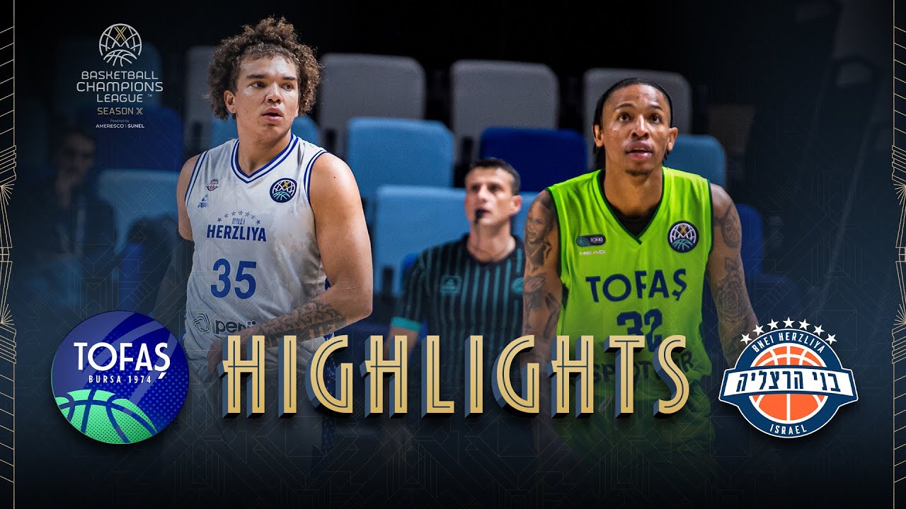 Tofas Bursa v Bnei Penlink Herzliya | Highlights | #BasketballCL 2025-26