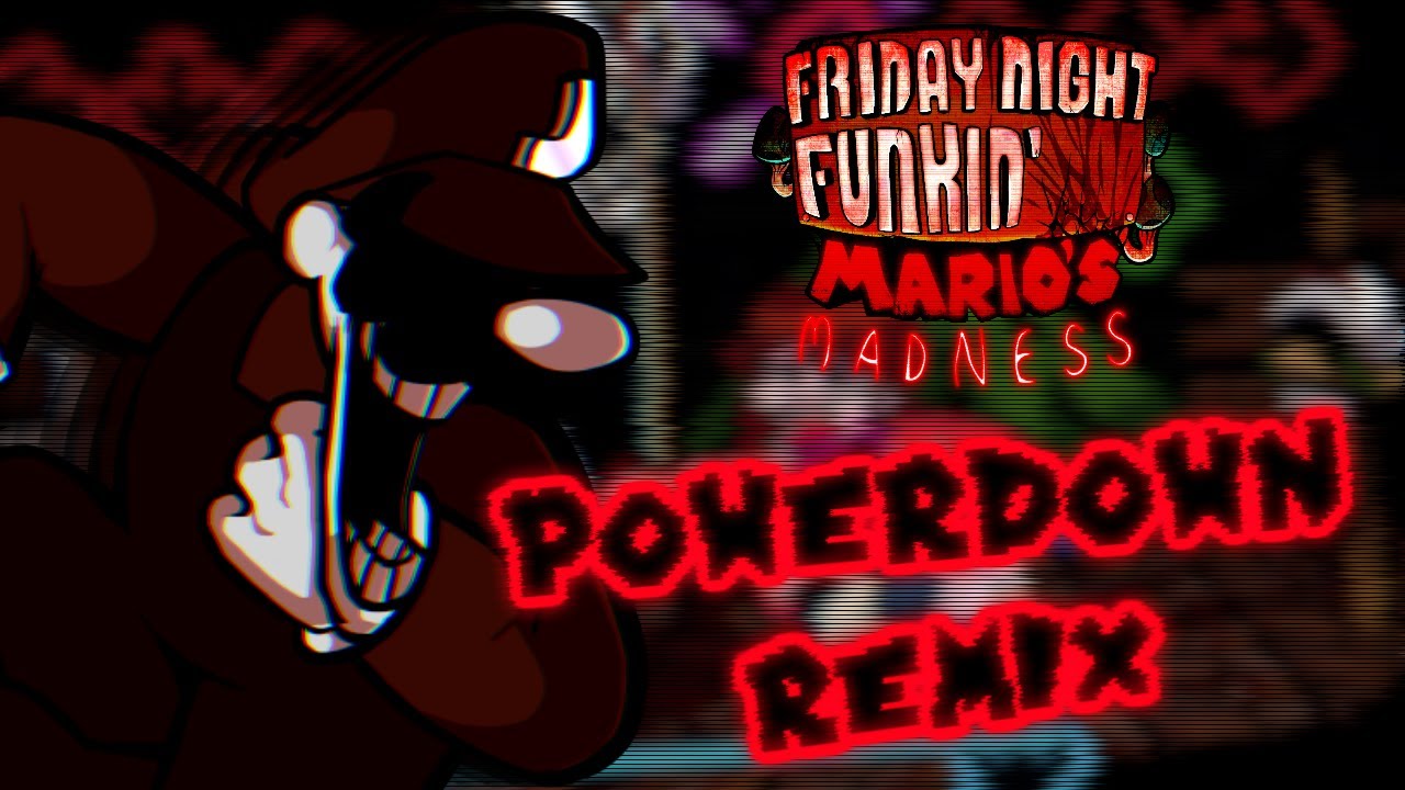 Powerdown - Mario's Madness Remix
