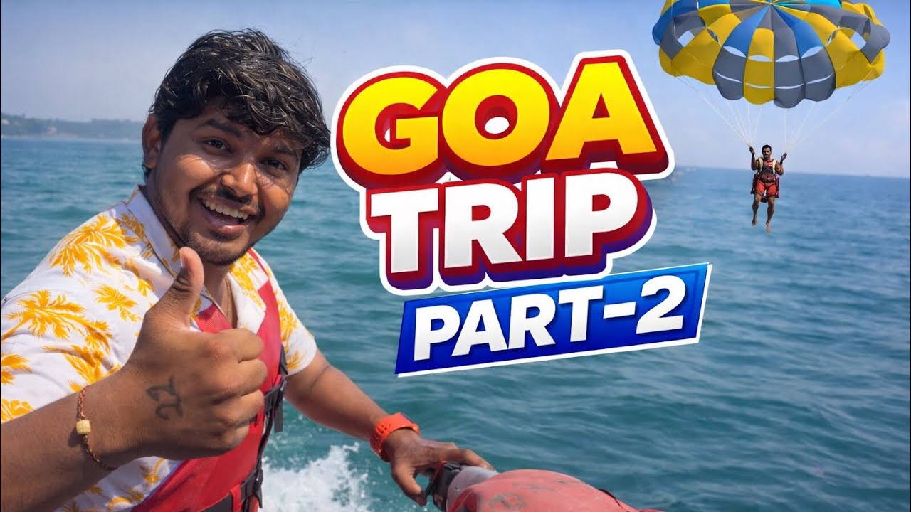 | Goa trip Part -2🛥️🛟 🌊 |