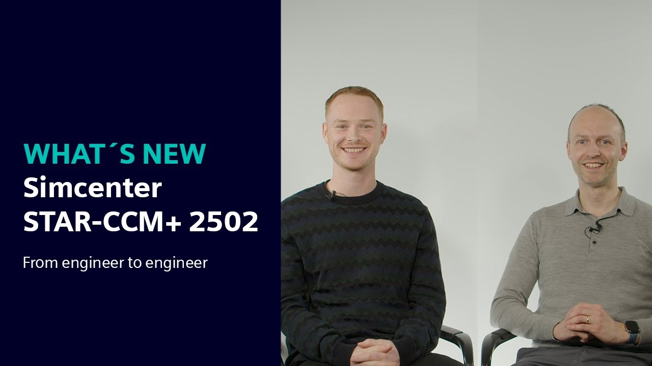 WHAT´S NEW Simcenter STAR-CCM+ 2502 | From engineer to engineer #WhatsNewSimcenter #SimcenterCFD