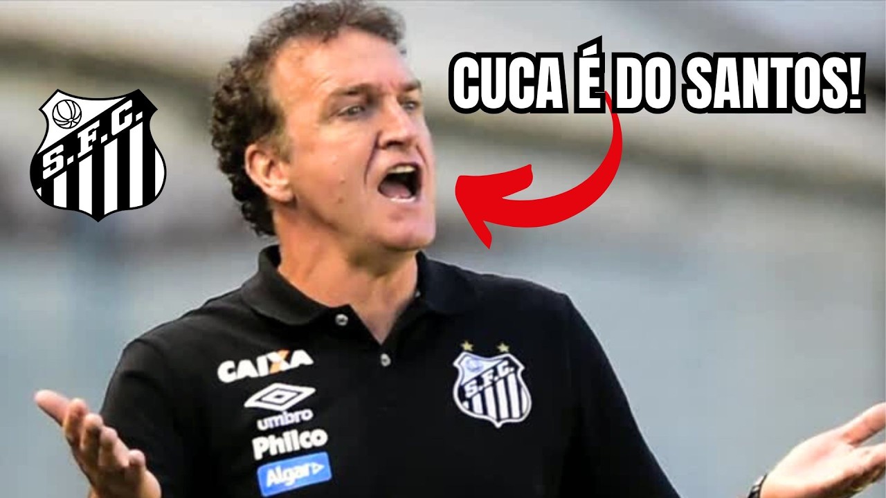 SANTOS CONTRATA CUCA! O QUE ESPERAR DO NOVO T&Eacute;CNICO DO PEIXE?