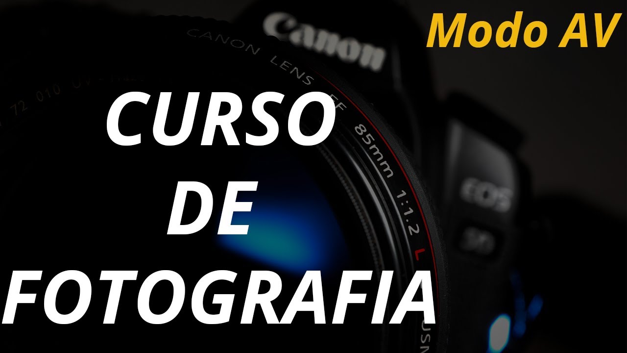 Curso de Fotografia - Modo AV  -  Aula 2