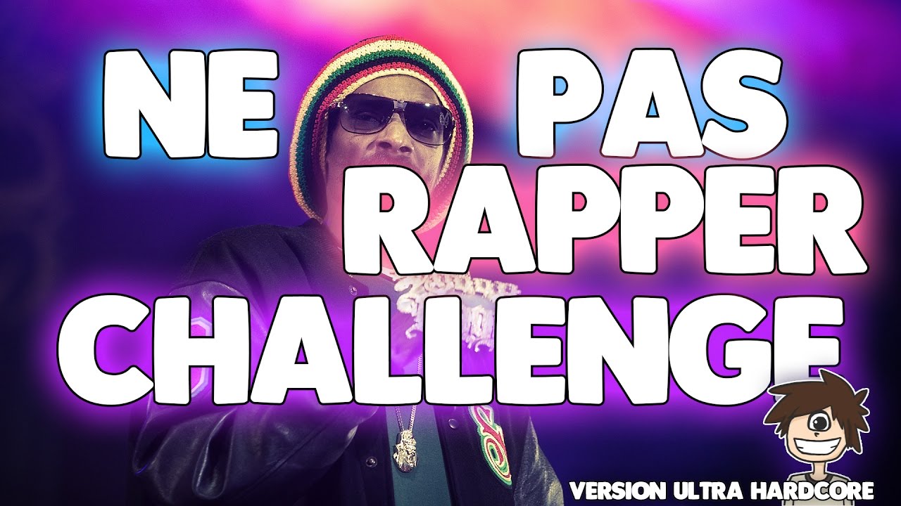 ESSAYE DE NE PAS RAPPER OU DANSER (VERSION ULTRA HARDCORE)